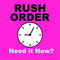 RUSH FEE